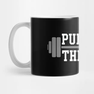 Pump Up The Gym (White Text) Mug